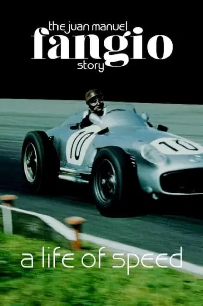 The Story of a Champion: Juan Manuel Fangio